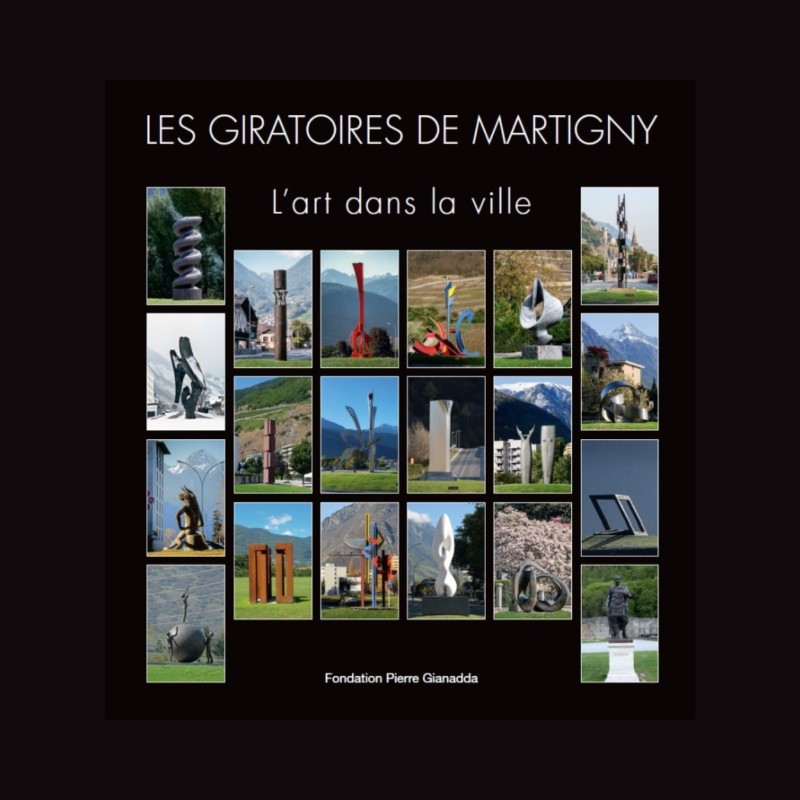 Catalogue Les Giratoires de Martigny| Fondation Pierre Gianadda, Martigny