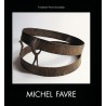 Catalogue de l'exposition "Michel Favre" | Fondation Pierre Gianadda, Martigny