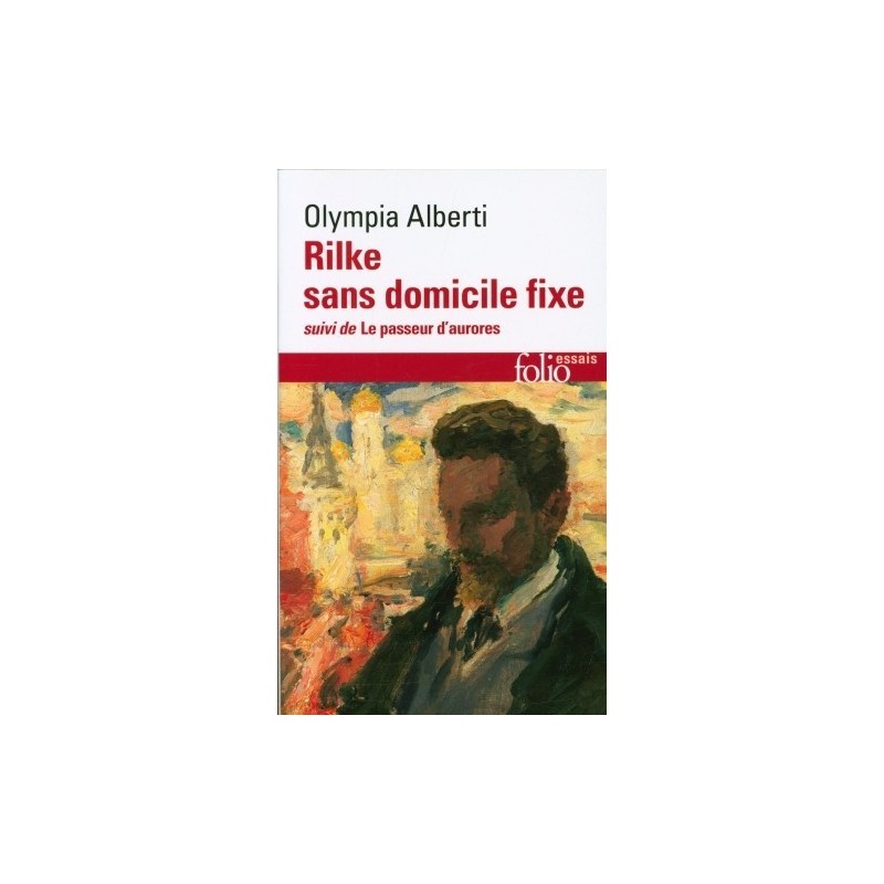 Livre "Rilke sans domicile fixe" suivi de Le passeur d'aurores | Fondation Pierre Gianadda, Martigny