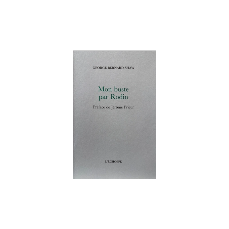 Livre "mon buste par Rodin" de Georges Bernard Shaw| Fondation Pierre Gianadda, Martigny