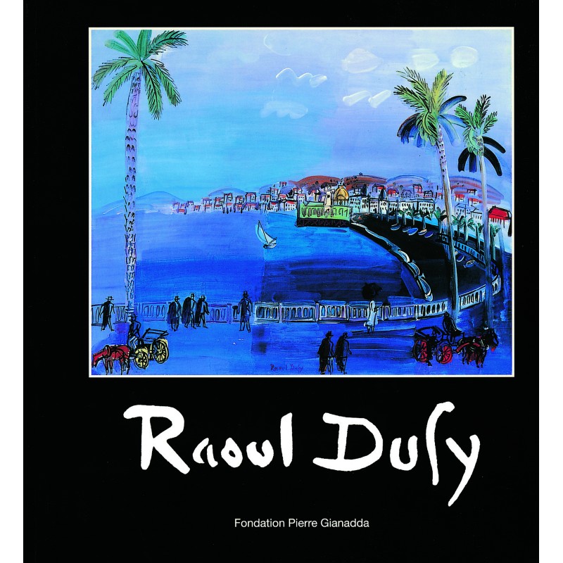 Catalogue de l'exposition "Raoul Dufy" | Fondation Pierre Gianadda, Martigny