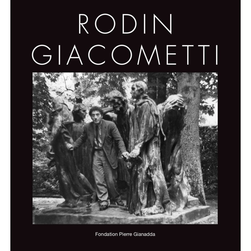 Catalogue de l'exposition "Rodin - Giacometti" | Fondation Pierre Gianadda, Martigny