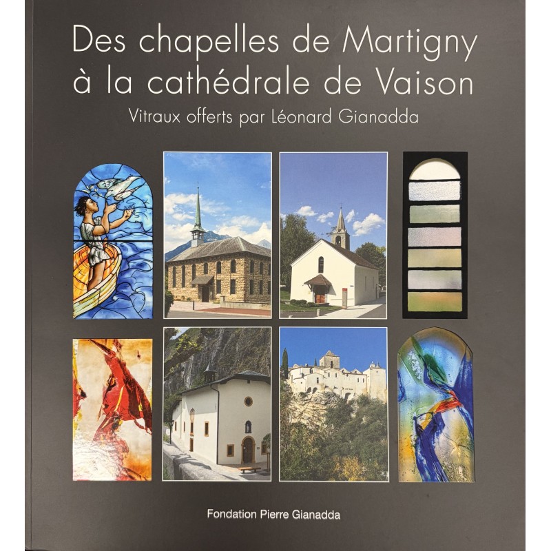 Catalogue de l'exposition "Des chapelles de Martigny à la cathédrale de Vaison"| Fondation Pierre Gianadda, Martigny