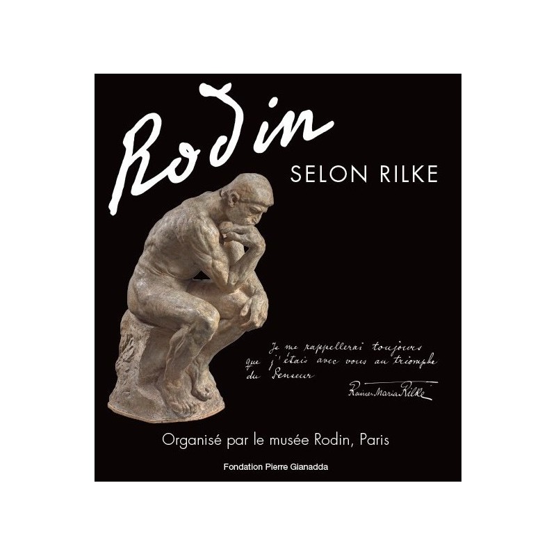 Catalogue de l'exposition "Rodin selon Rilke" | Fondation Pierre Gianadda, Martigny
